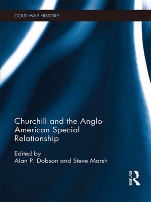 cover image of Churchill and the Anglo-American Special Relationship